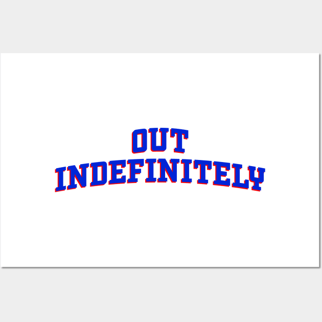 Out Indefinitely 2 Wall Art by OptionaliTEES